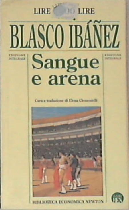Sangue e arena - Vicente Blasco Ibñez