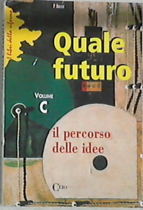 Quale futuro -  Baldi, Bollini, Cannata