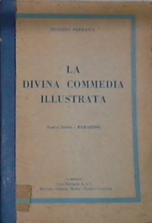La Divina commedia illustrata : Paradiso - Ugolino Ferranti