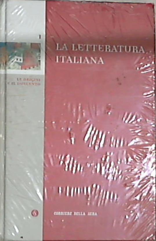 La letteratura italiana - Le origini e il Duecento - Rilegato