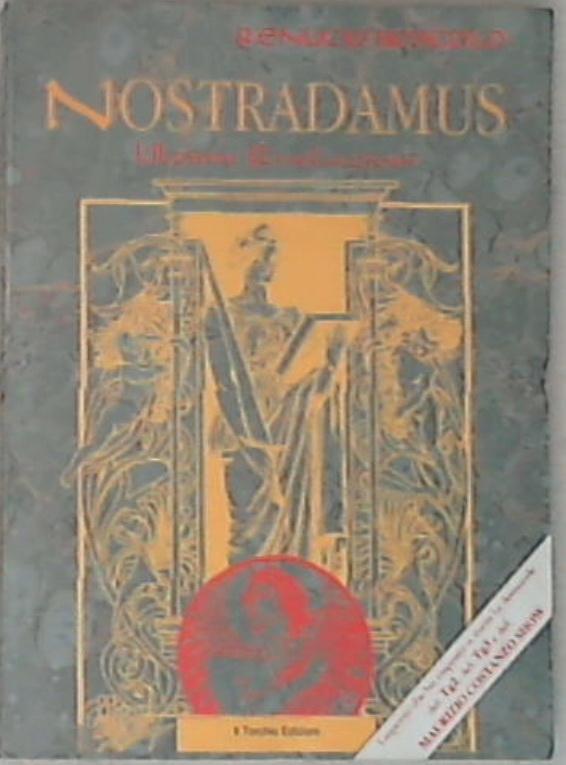 Nostradamus : ultime rivelazioni / Renucio Boscolo