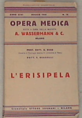 L' erisipela - Prof. Dott. A. Bussi, Dott. F. Bergolli 1935
