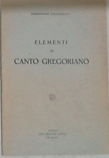 Elementi di canto gregoriano - Ermenegildo Paccagnella