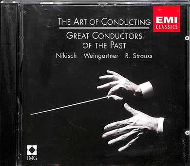 Cd - The Art of conducting / Nikisch Weingartner R.Strauss