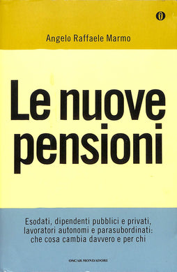 Le nuove pensioni - / Angelo R. Marmo 2012