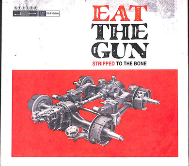 Cd - Eat The Gun - Stripped To The Bone