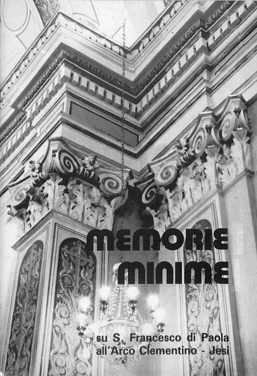 Memorie minime su S. Francesco di Paola all'Arco 1977