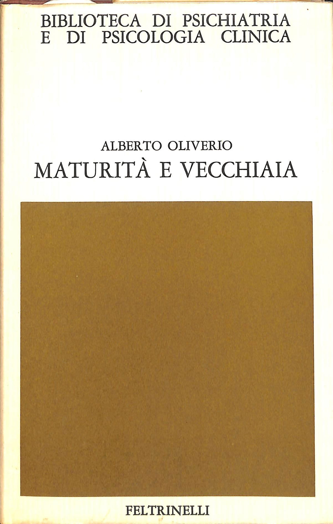 Maturita e vecchiaia / Alberto Oliverio 1977