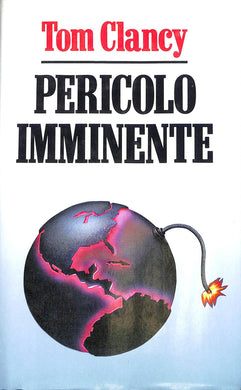 Pericolo imminente / Tom Clancy ; [traduzione di Piero Spinelli]