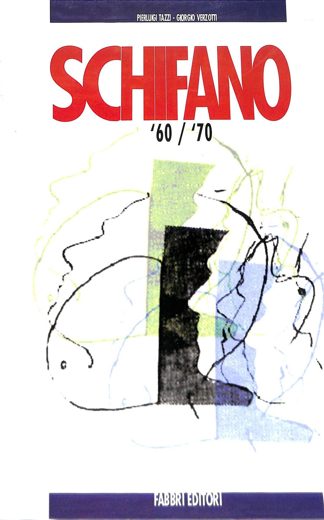 Mario Schifano : una collezione 60/70 / [Pierluigi Tazzi, (1990)