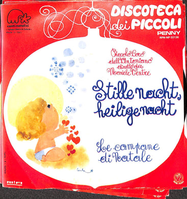 45 giri 7 '' - Piccolo Coro Dell'Antoniano - Stille Nacht Heilige Nacht / Le Campane Di Natale