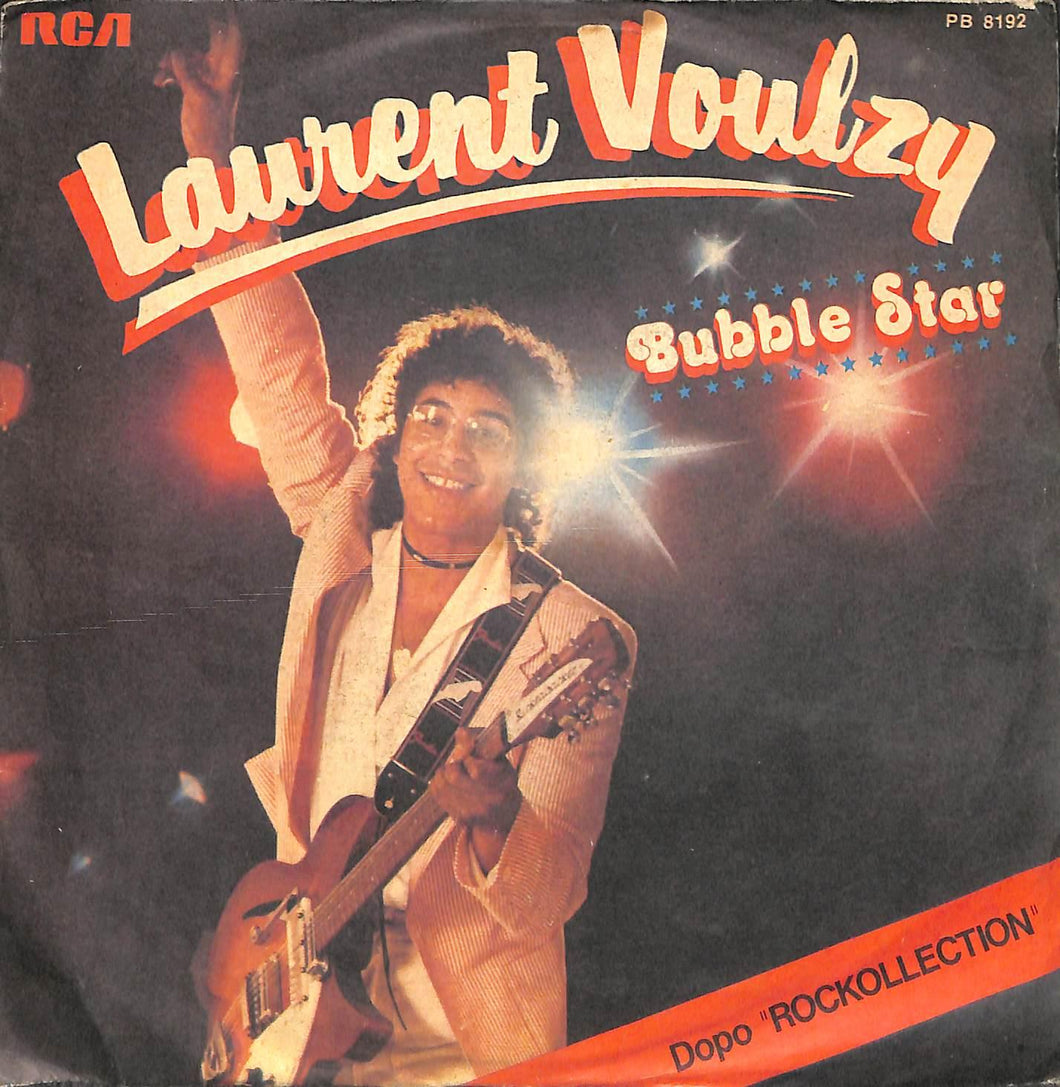 Laurent Voulzy - Bubble Star Vinile 45 Giri RCA Victor 1978