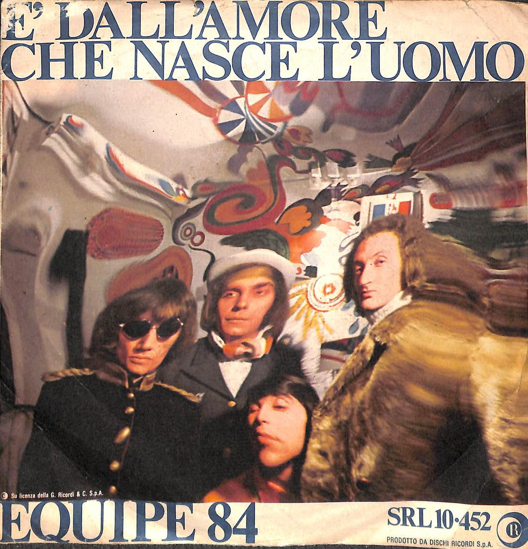 Equipe 84 - È Dall'Amore Che Nasce L'Uomo Vinile 45 Giri Ricordi
