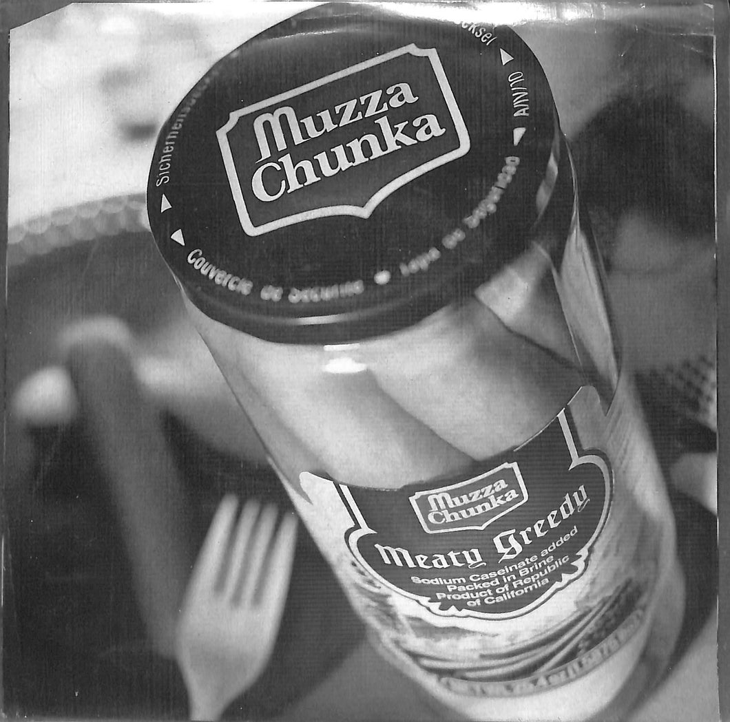 - Muzza Chunka - Meaty Greedy Vinile 45 Giri Rowdy Records