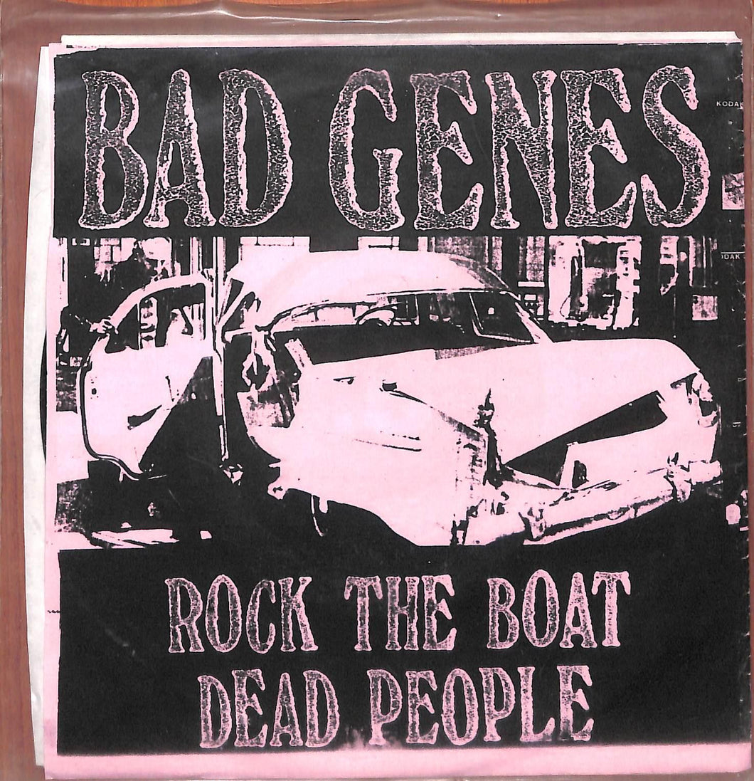 - The Bad Genes - Rock The Boat / Dead People Punk Vinile 45 Giri Ripe Records 1992