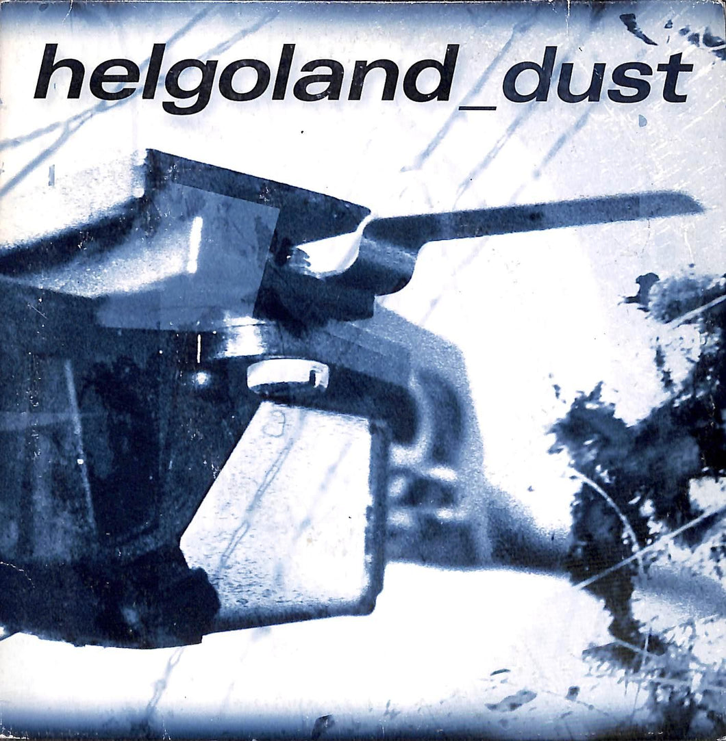 - Helgoland - Dust Vinile 45 Giri Electr Music 'A La Coque