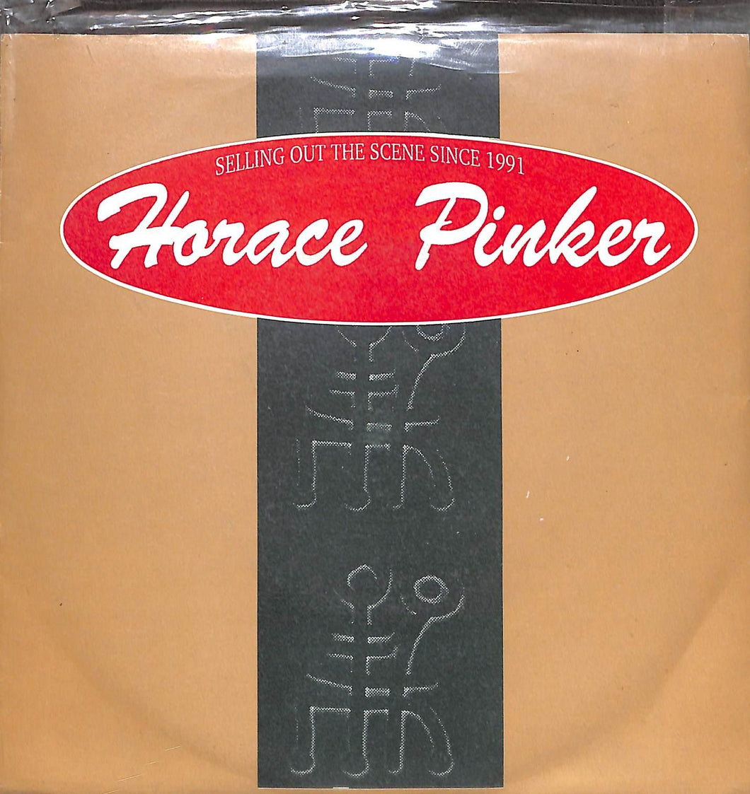 - Horace Pinker - Selling Out The Scene Since 1991 (1991) Vinile 45 Giri Hard Records