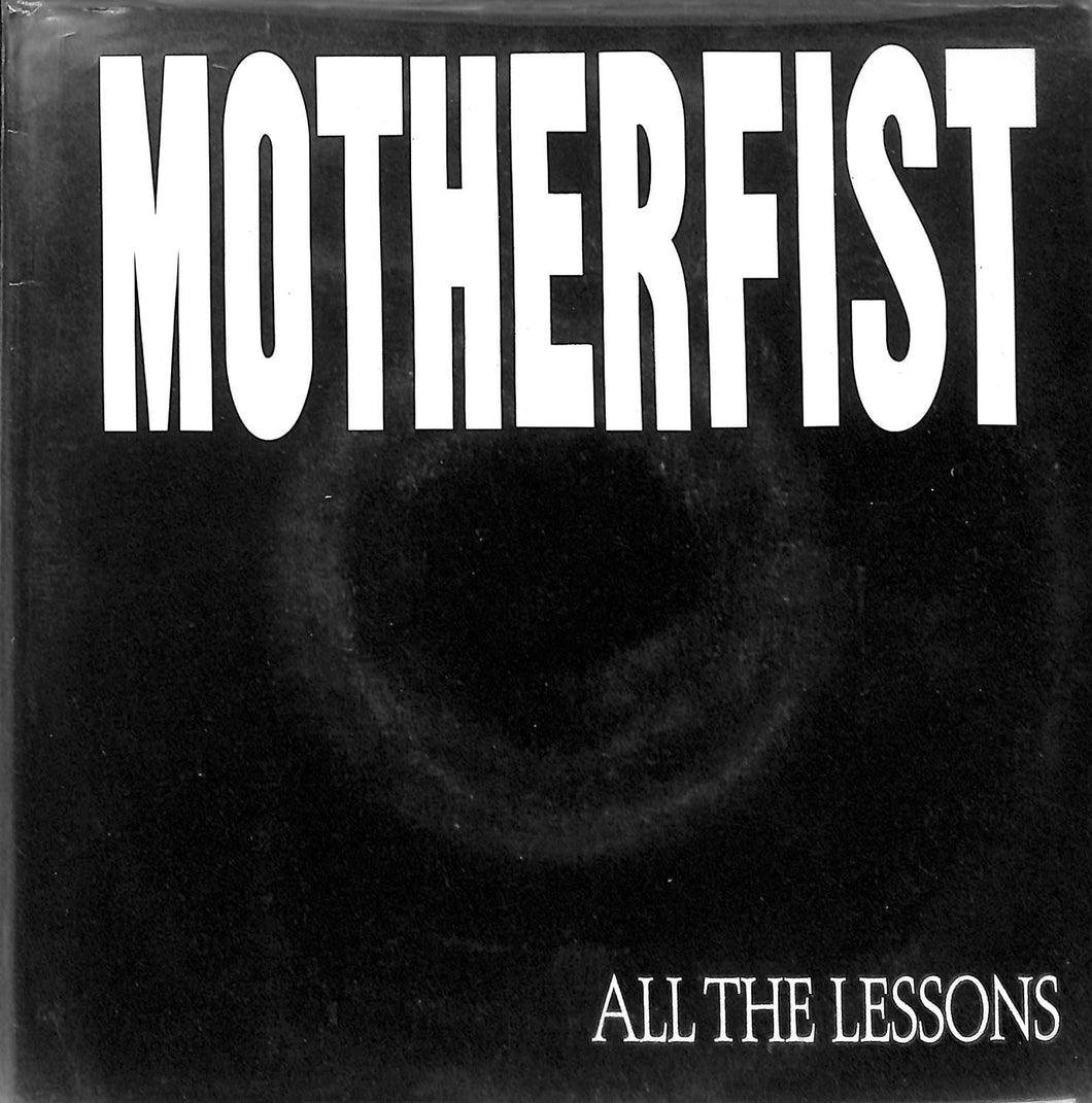 Motherfist - All The Lessons Vinile 45 Giri Fearless Records 1993