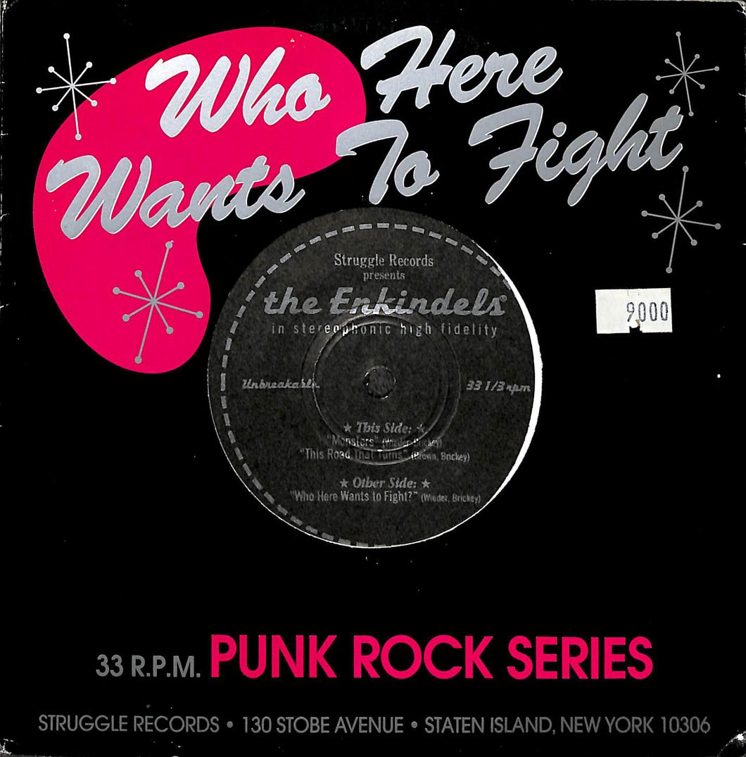 The Enkindels - Who Here Wants To Fight Vinile 45 Giri Struggle Records 1996