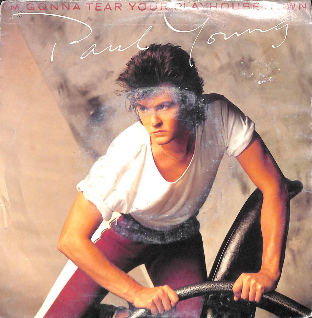 Paul Young - I'm Gonna Tear Your Playhouse Down House Vinile 45 Giri CBS 1984