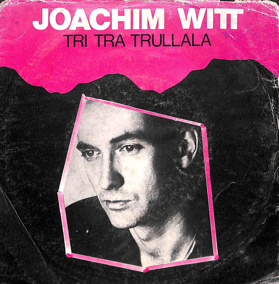 Joachim Witt - Tri Tra Trullala Vinile 45 Giri WEA