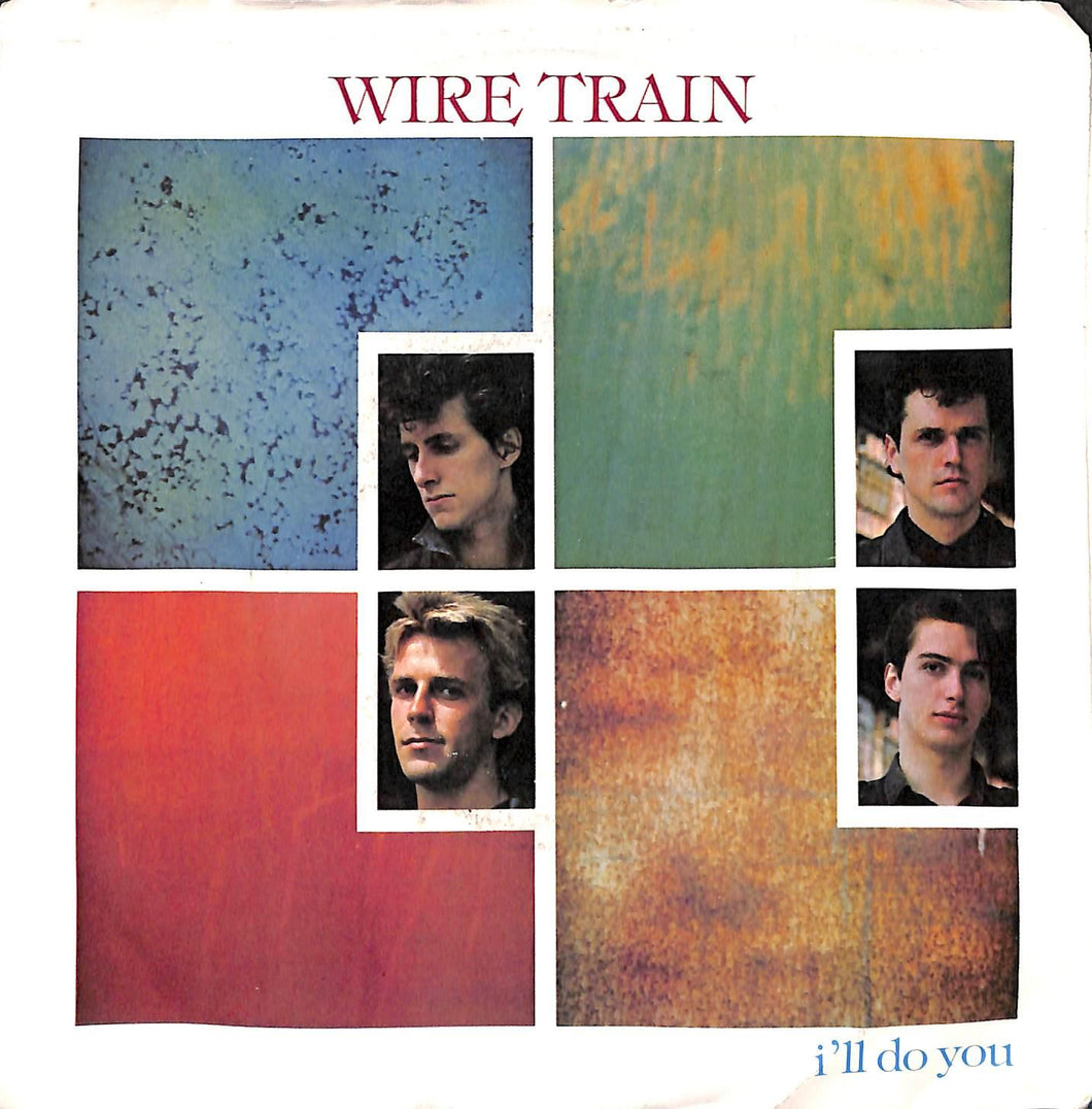 Wire Train - I'll Do You / It's Only Dark Vinile 45 Giri Columbia 1984