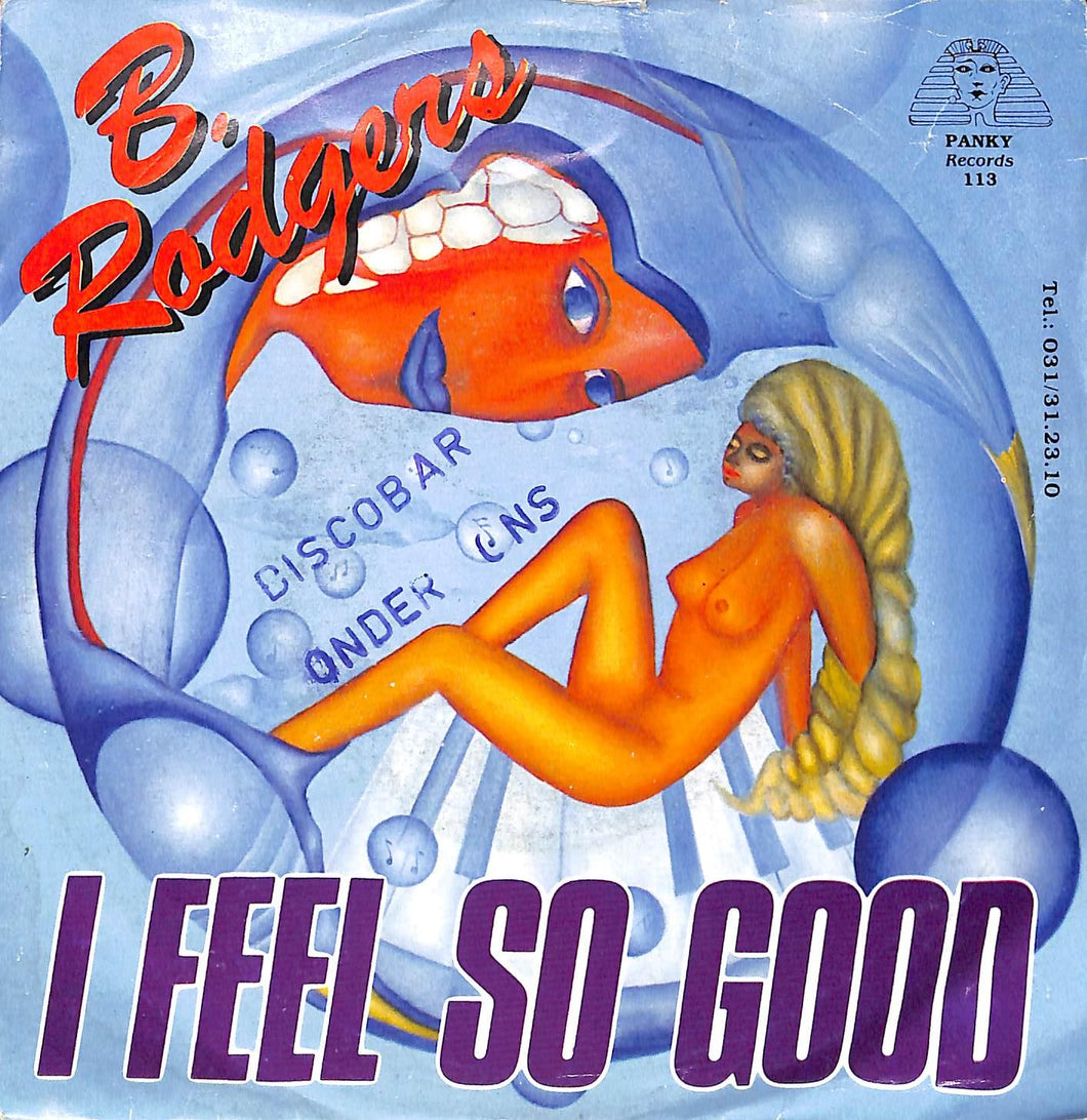 - B. Rodgers - I Feel So Good Vinile 45 Giri Panky Records 1982