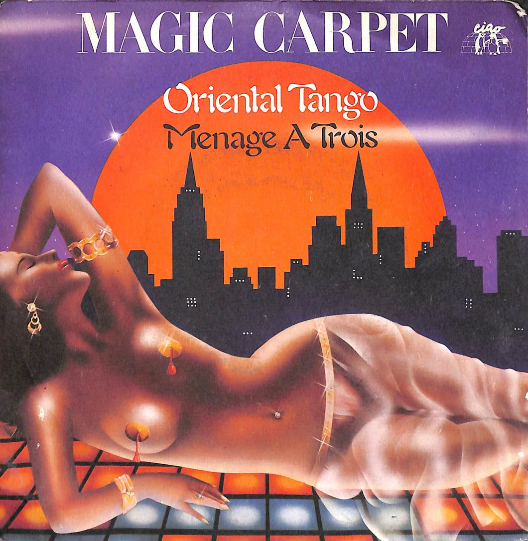 - Magic Carpet - Oriental Tango / Menage A Trois Vinile 45 Giri Ciao 1978 Stampa Italiana