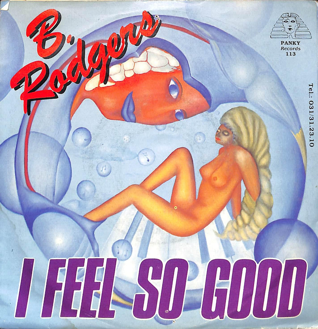 - B. Rodgers - I Feel So Good Vinile 45 Giri Panky Records 1982