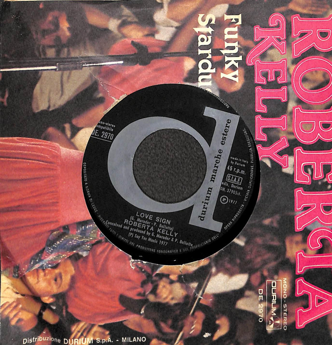 Roberta Kelly - Love Sign Vinile 45 Giri Durium 1977 Stampa Italiana