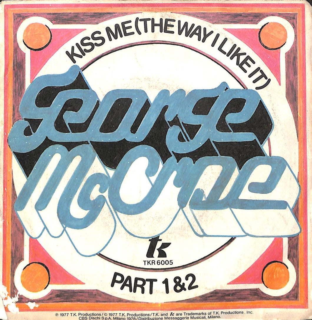 George McCrae - Kiss Me (The Way I Like It) Vinile 45 Giri T.K. Records