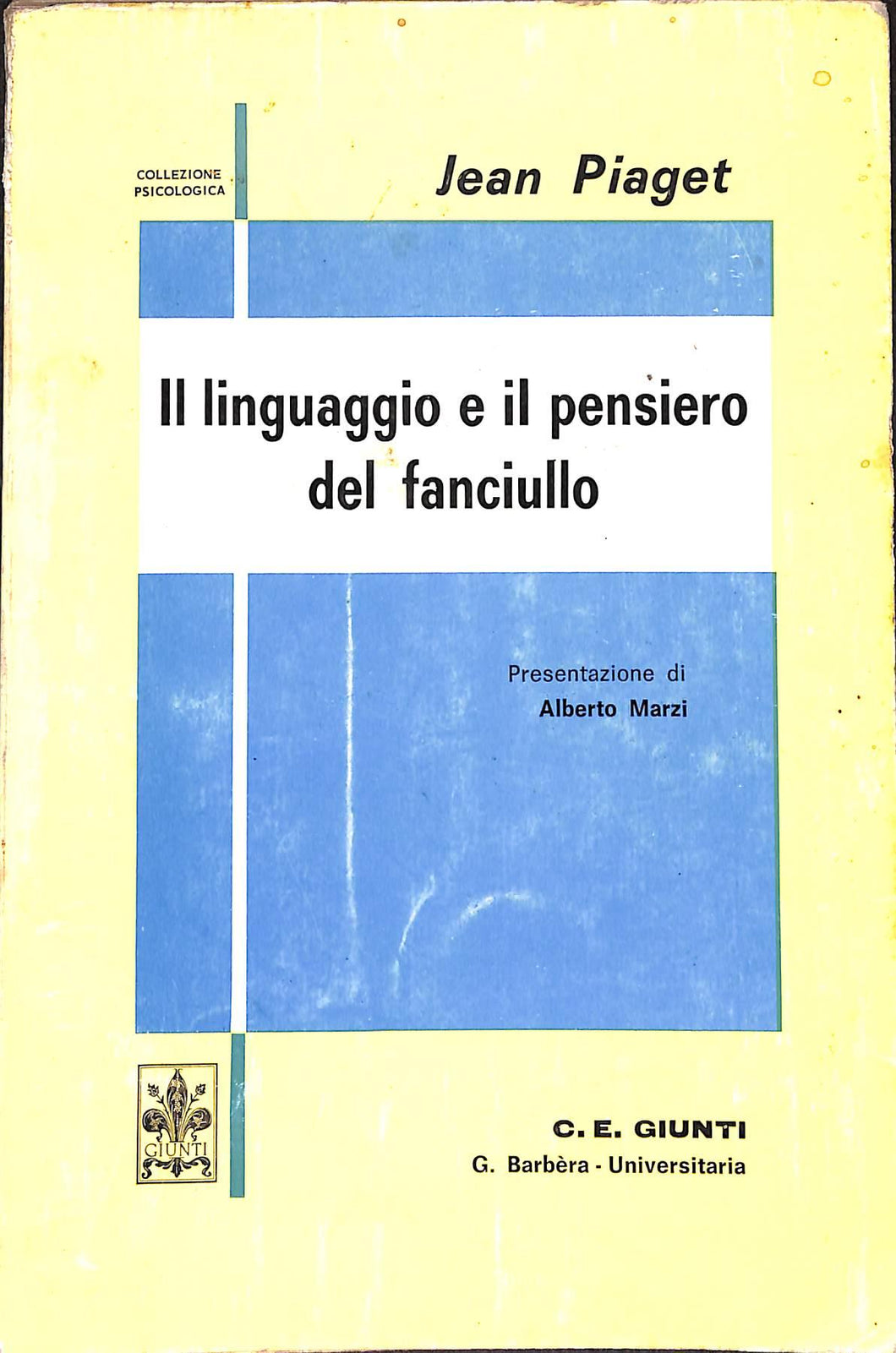 Il linguaggio e il pensiero del fanciullo / Jean Piaget  1967