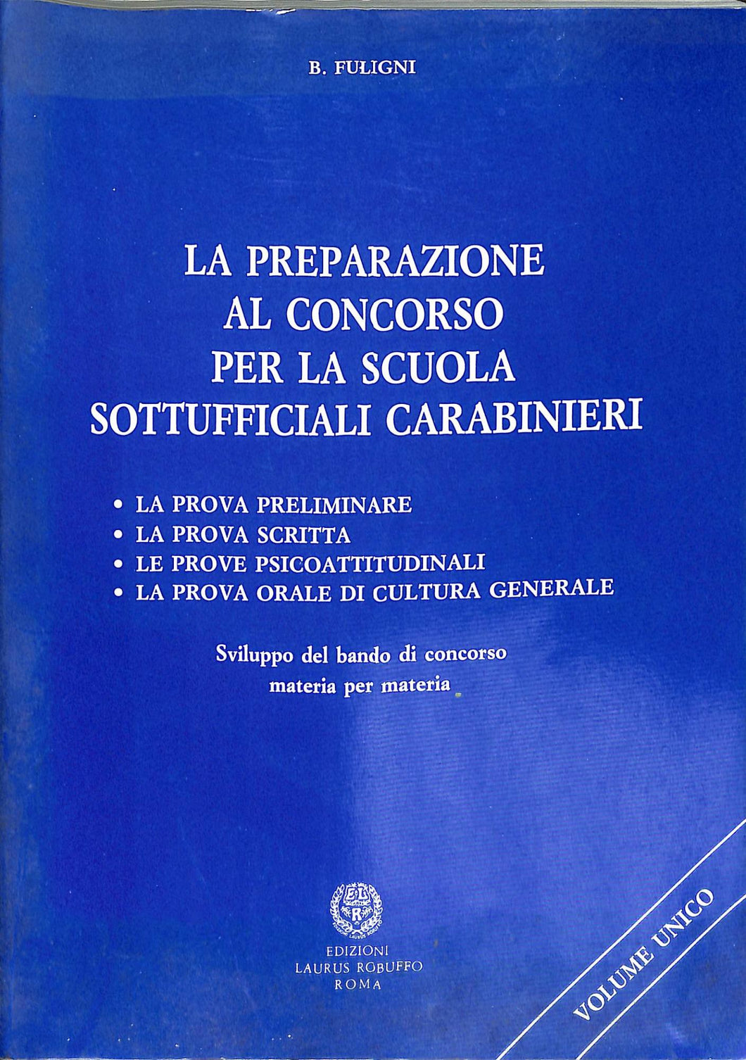 La preparazione al concorso per la scuola sottufficiali carabinieri. La prova preliminare, la prova scritta, le prove psicoattitudinali, la prova orale...