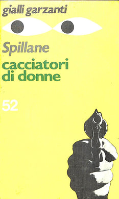 Cacciatori di donne / Mickey Spillane