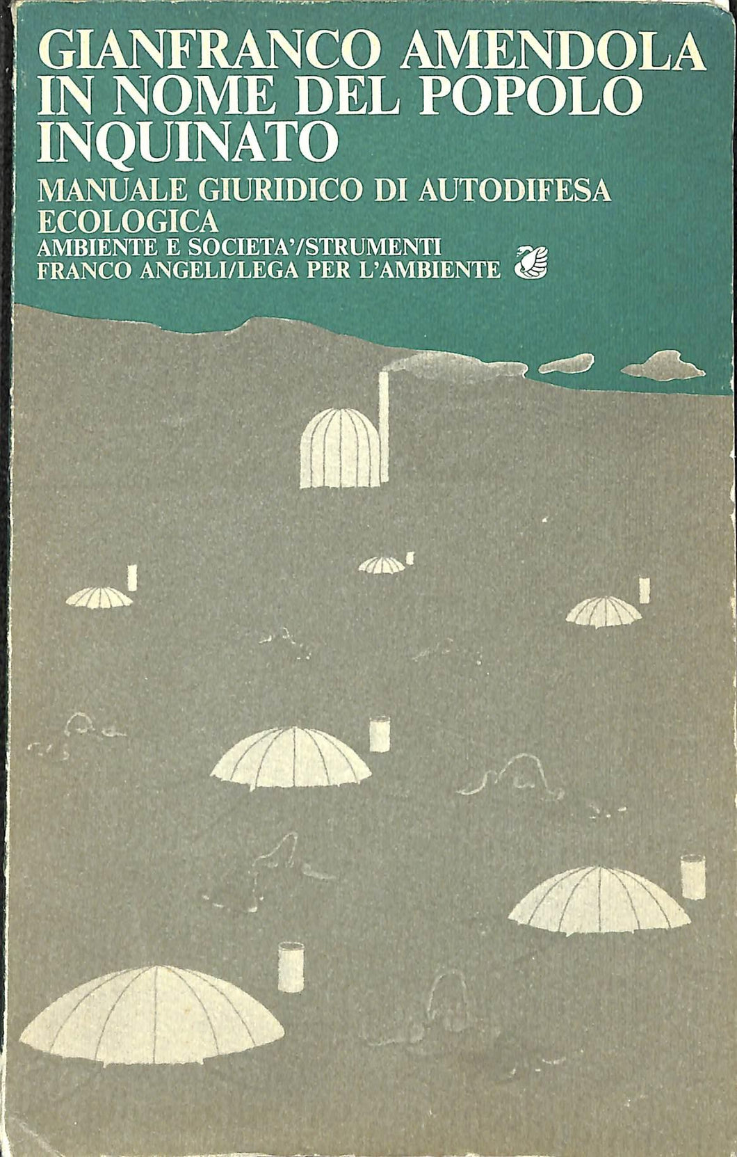 In nome del popolo inquinato / Gianfranco Amendola