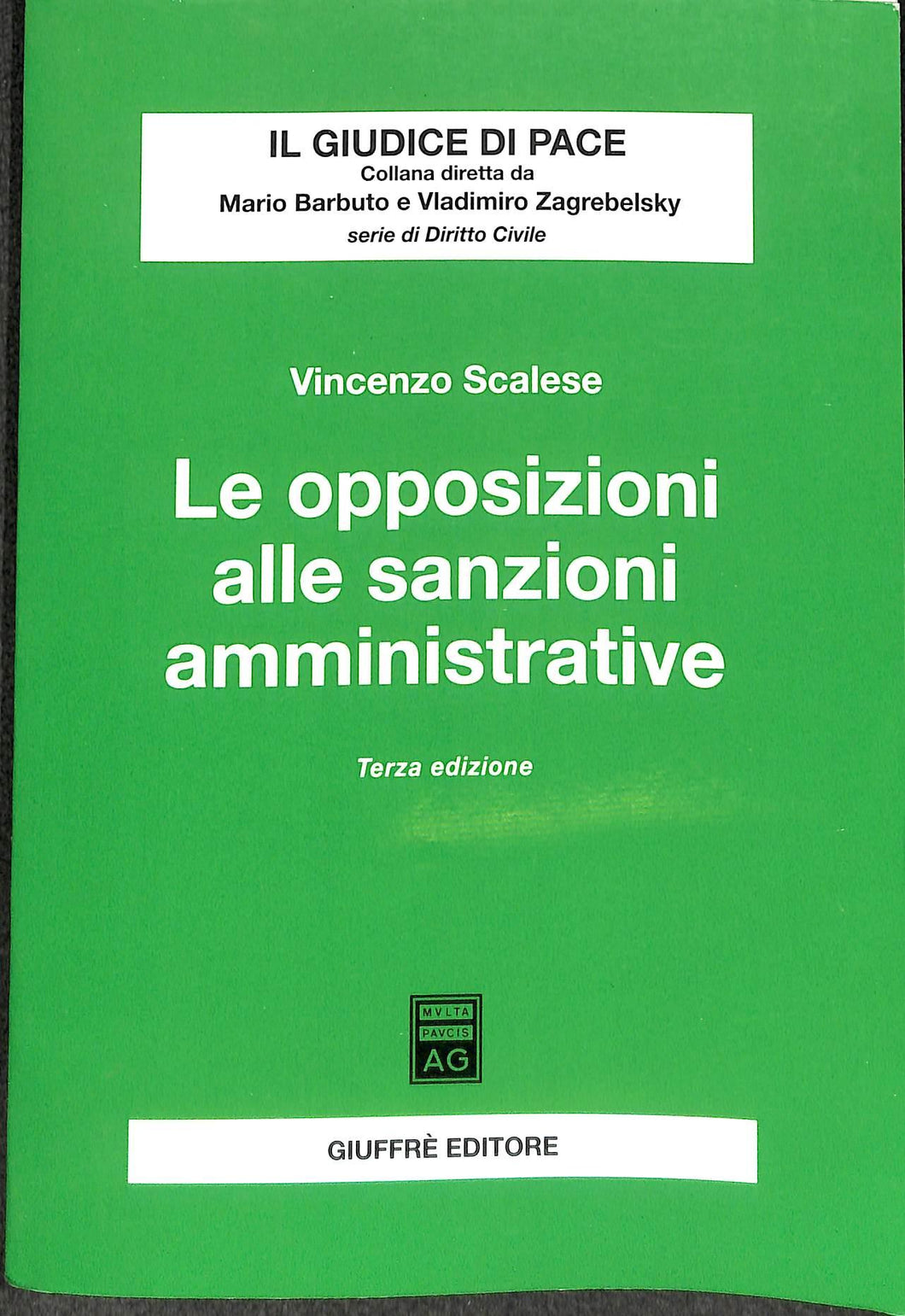 Le opposizioni alle sanzioni amministrative / Vincenzo Scalese 2011