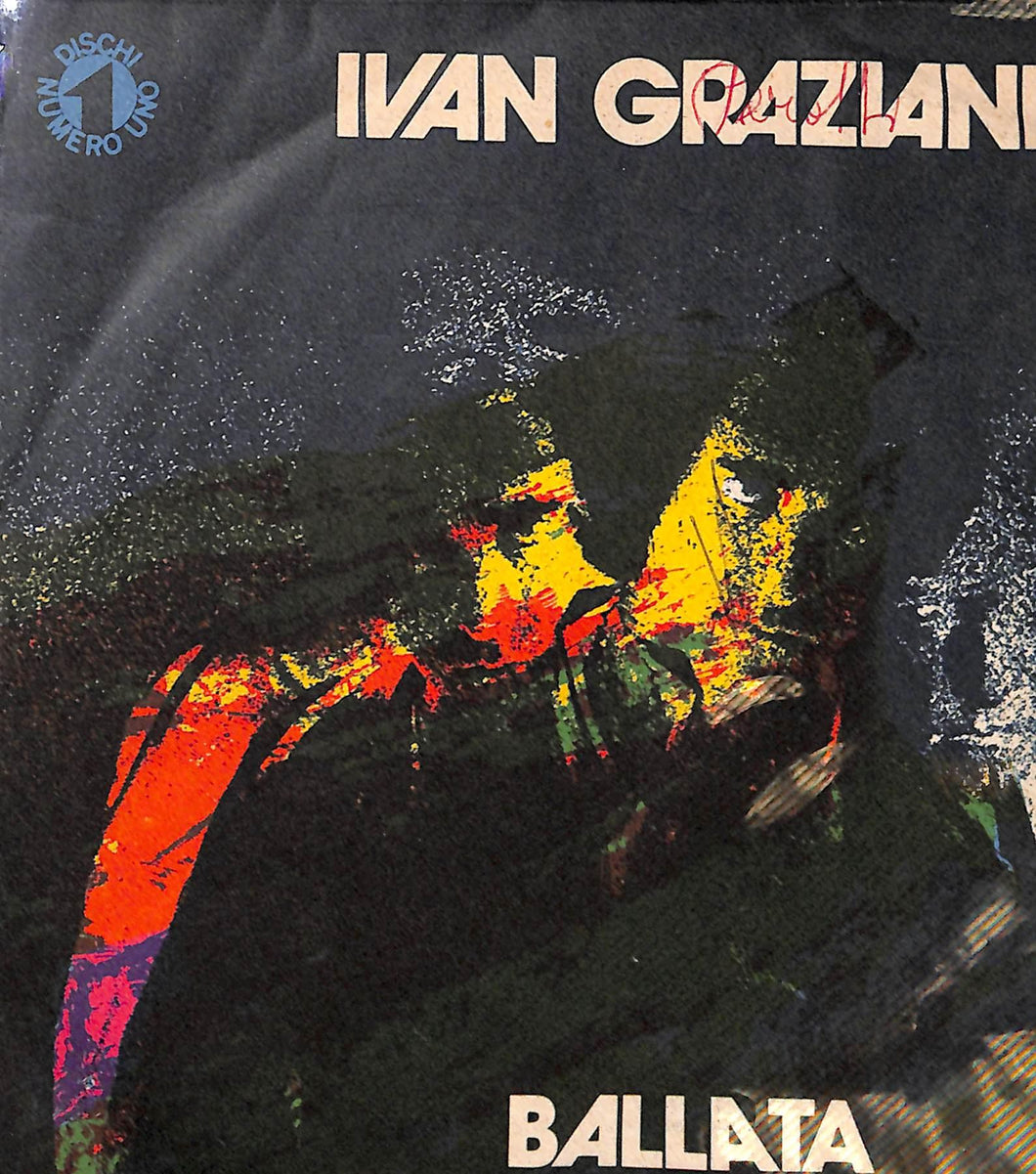 Ivan Graziani - Ballata Per 4 Stagioni / E Sei Così Bella Vinile 45 Giri Numero Uno 1976 Stampa Italiana