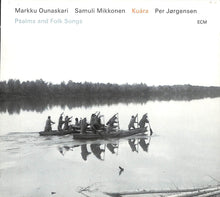 CD - Markku Ounaskari / Samuli Mikkonen / Per Jrgensen - Kura (Psalms And Folk Songs) ECM