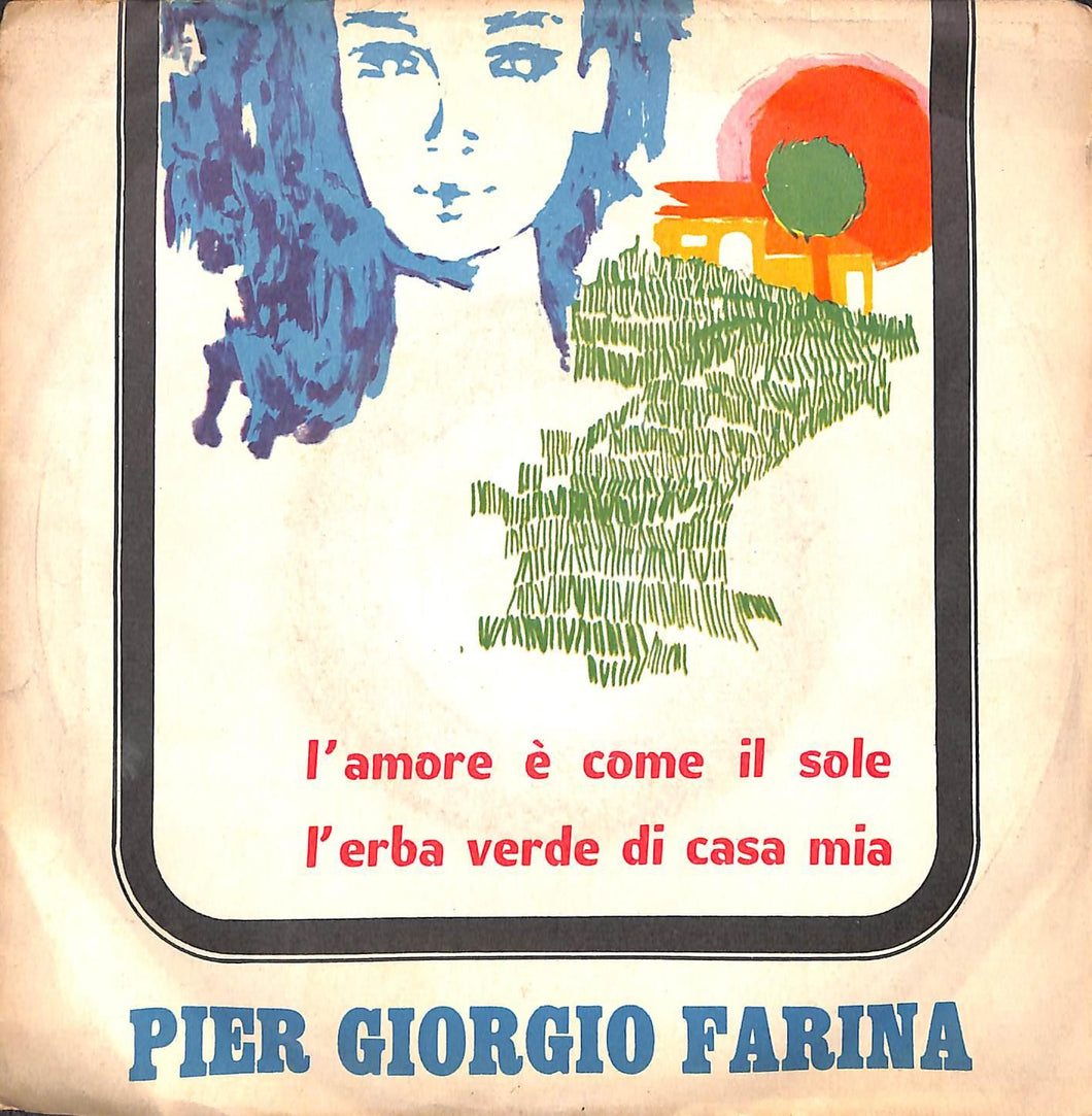 - Pier Giorgio Farina - L'Amore È Come Il Sole / L'Erba Vinile 45 Giri BDM Stampa Italiana