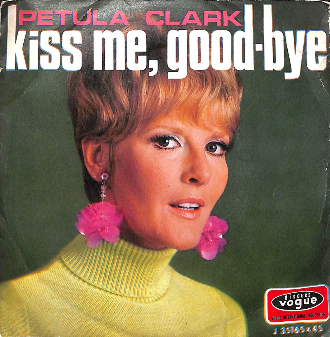 - Petula Clark - Kiss Me, Good-Bye Vinile 45 Giri Disques Vogue 1968 Stampa Italiana