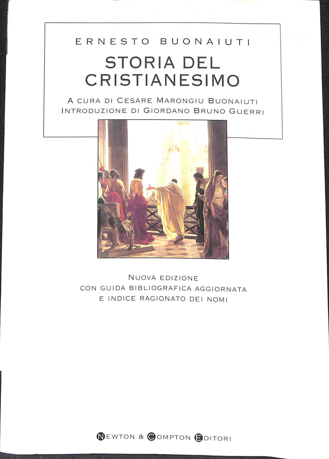 Storia del Cristianesimo. Origini e sviluppi teologici, culturali, politici di una religione