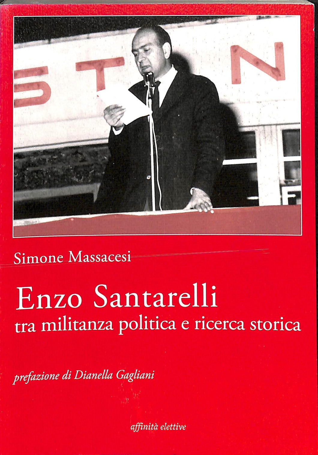 Enzo Santarelli. Tra militanza politica e ricerca