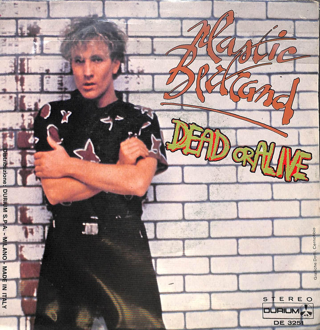 Plastic Bertrand - Dead Or Alive Vinile 45 Giri Durium 1984 Stampa Italiana