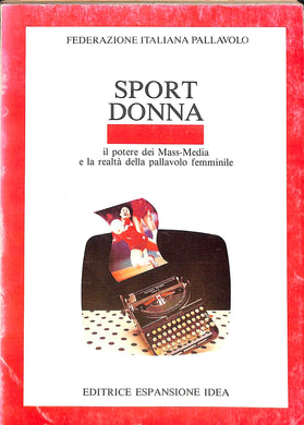 Sport donna : il potere dei Mass-Media e la realta della pallavolo