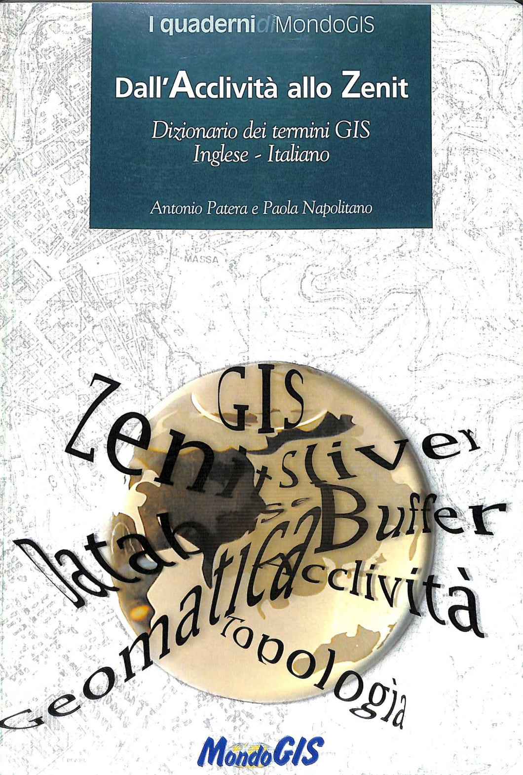 Dall'acclività allo zenit. Dizionario di termini GIS<br 2004