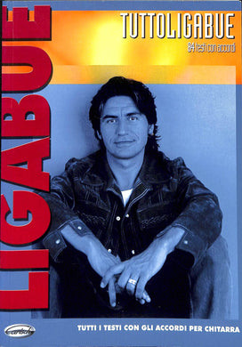 TuttoLigabue. 84 testi con accordi