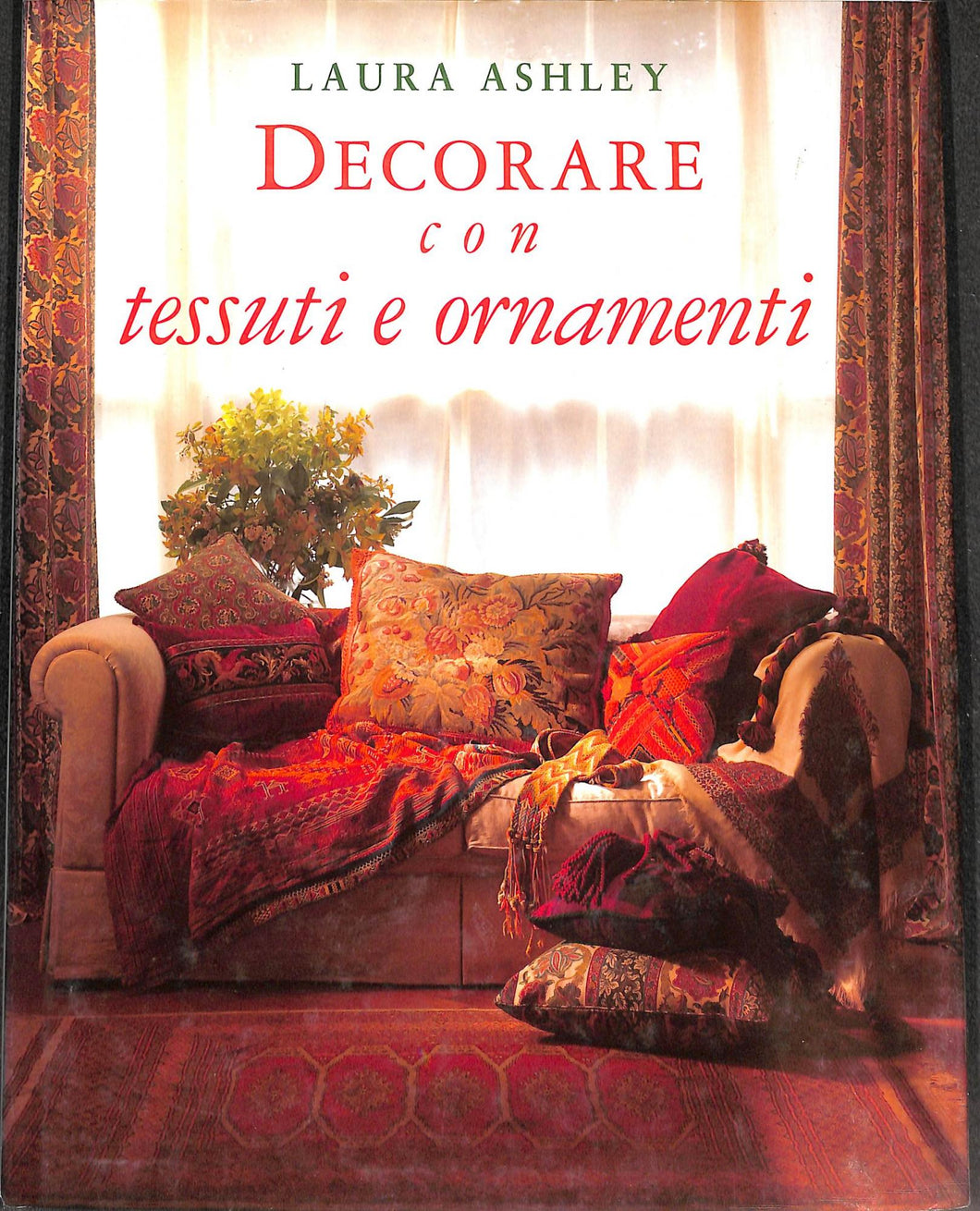 Laura Ashley. Decorare con tessuti e ornamenti - di Laura Ashley