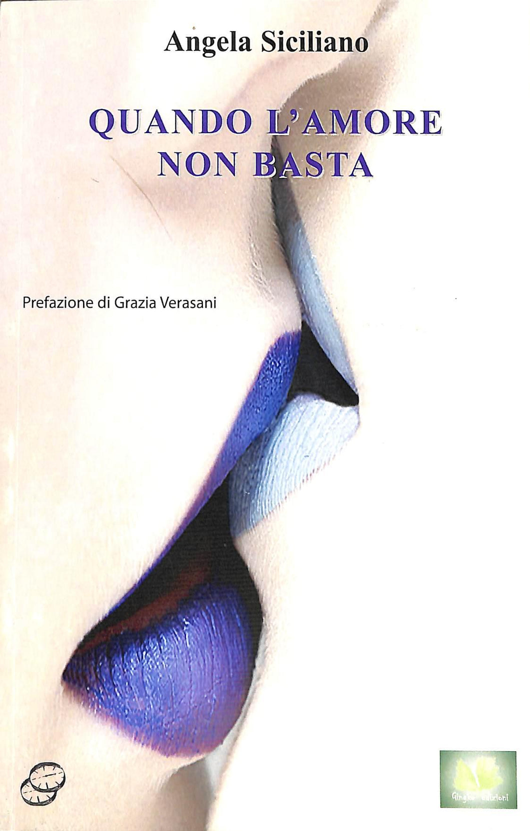 Quando l'amore non basta<br />di Angela Siciliano