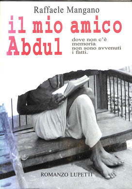 Il mio amico Abdul<br />di Raffaele Mangano