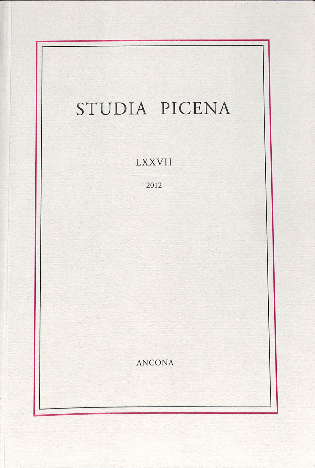 Studia Picena LXXVII 2012 Istituto Teologico Marchigiano Ancona.  Libro (2012)